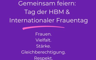 Gemeinsam feiern: Tag der HBM & Internationaler Frauentag am 08. März 2026